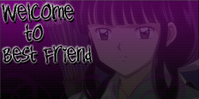 Welcome to Best Friend! ^_^